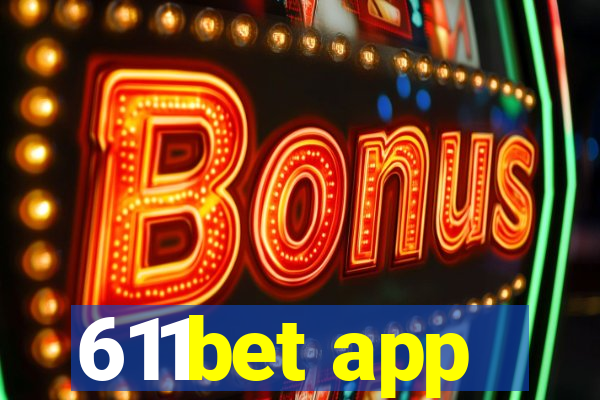 611bet app